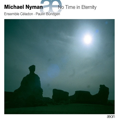 Aeon AECD1757, Michael Nyman, No time in eternity