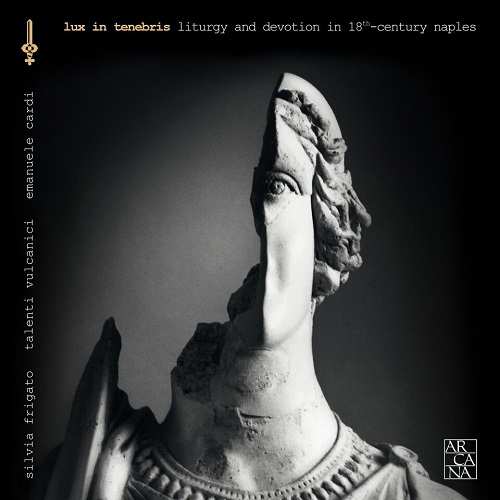 Arcana A437_Lux in Tenebris, Emanuele Cardi, Silvia Frigato, Talenti Vulcanici