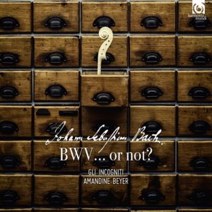 HMM902322_Bach_BWV or not_Gli Incogniti_Amandine Beyer