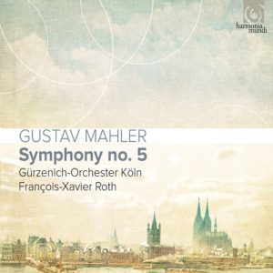 Harmonia Mundi_HMM905285_Mahler_Symphony 5_ François-Xavier Roth