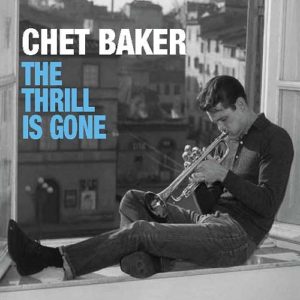cdm574281423_chet baker_the trhrill is gone