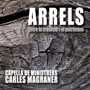 Capella de Ministrers_CDM1844_Arrels_Magraner
