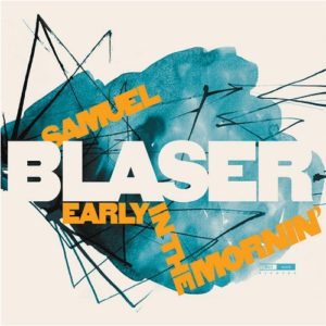 Outnote_OTN626_5400439006263_Early in the Mornin_Samuel Blaser