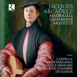 Ricercar_RIC392_5400439003927_Jacques Arcadelt_Madrigali__Cappella Mediterranea_