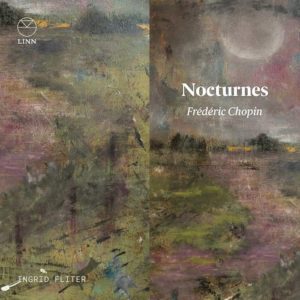 Linn Records_CKD565_0691026056526_CHOPIN_Notturni_Ingrid Fliter