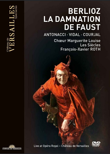 Château de Versailles_CVS 010_3770011431083_Berlioz_La dannazione di Faust_Les Siècles_François-Xavier Roth (dir.)