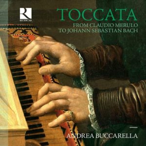 Ricercar_RIC407_5400439004078_Toccata. Da Claudio Merulo a Johann Sebastian Bach_Andrea Buccarella