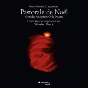 Harmonia Mundi_HMM3322472_3149020939581_Marc-Antoine Charpentier_Pastorale de Noël_Ensemble Correspondance_Sébastien Daucé