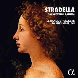 ALPHA579_STRADELLA_San Giovanni Battista_Le Banquet Céleste
