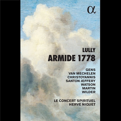 ALPHA973_3760014199738_LULLY_Armide 1778_Le Concert Spirituel_Hervé Niquet