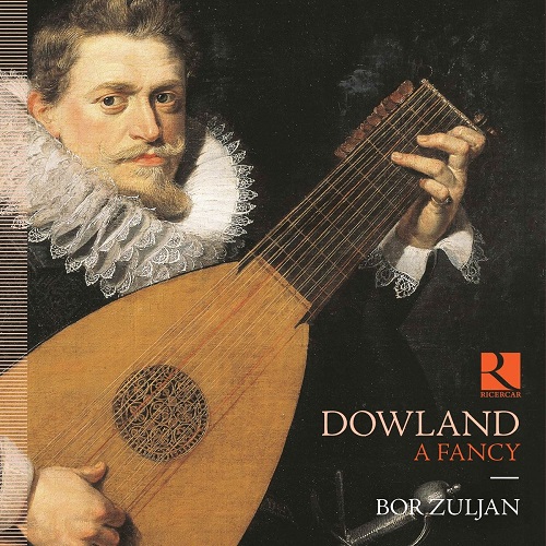 Ricercar_RIC425_5400439004252_DOWLAND_A Fancy_Bor Zuljan