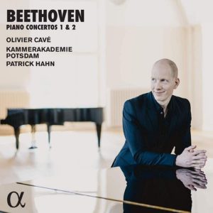 ALPHA649_3760014196492_BEETHOVEN_Concerti per pianoforte nn. 1 e 2_Olivier Cavé