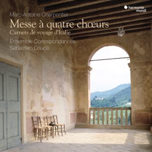 HMM902640_3149020941928_Charpentier_Messe à quatre choeurs. Carnets de voyage d'Italie_Ensemble Correspondances_Sébastien Daucé