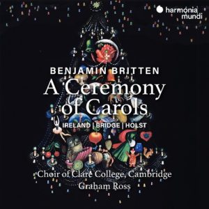 HMM905329_3149020941966_Britten_A Ceremony of Carols_Choir of Clare College Cambridge_Graham Ross