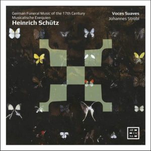 Arcana_A483_3760195734834_SCHÜTZ_Musicalische Exequien_Voces Suaves_Johannes Strobl