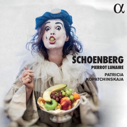 ALPHA722 3760014197222 Arnold Schönberg Schoenberg- Pierrot lunaire Patricia Kopatchinskaja