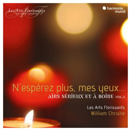 HAF8905318 3149020940921 AAVV N'esperez plus mes yeux (Air sérieux et à boire vol.3) Les Arts Florissants, William Christie direzione