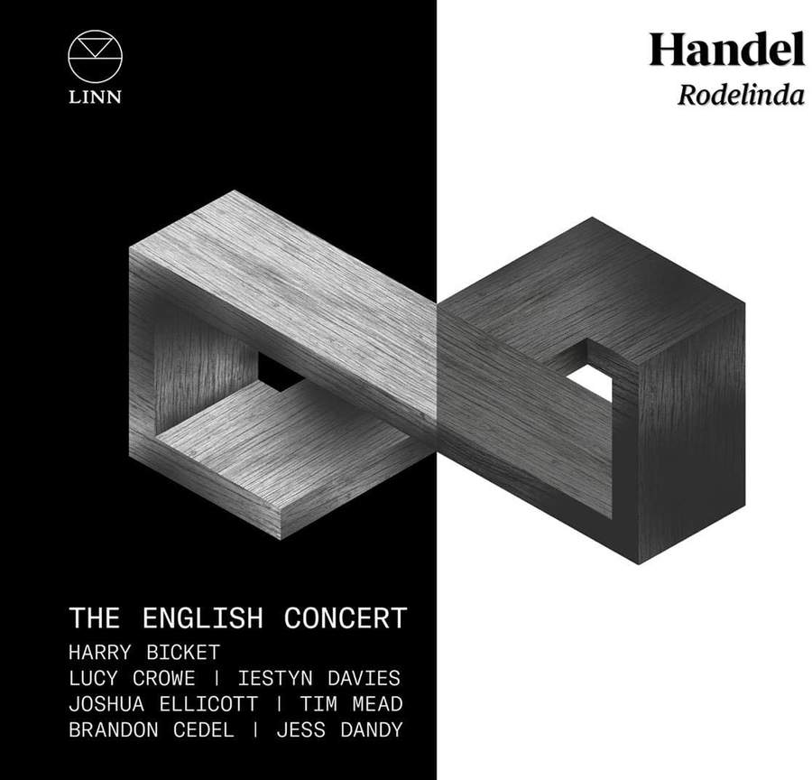 Linn CKD658 691062065825 George Frideric Handel Handel- Rodelinda The English Concert; Harry Bicket; Lucy Crowe; Iestyn Davies; Joshua Ellicott; Brandon Cedel; Jess Dandy