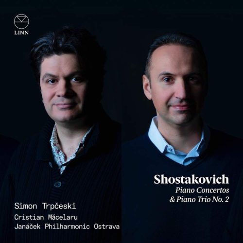 Linn CKD659 691062065924 Dmitri Shostakovich Shostakovich- Piano Concertos & Piano Trio No. 2 Simon Trpčeski; Janáček Philharmonic Ostrava; Cristian Măcelaru