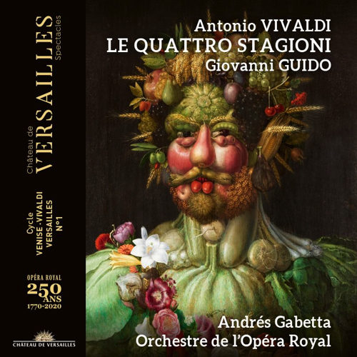 Antonio Vivaldi Vivaldi & Guido: Le quattro stagioni Andrés Gabetta; Orchestre de l'Opéra Royal