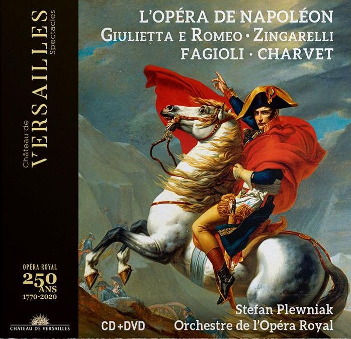 Château de Versailles Spectacles CVS044 3770011431533 Niccolò Antonio Zingarelli L'opéra de Napoléon. Zingarelli- Giulietta e Romeo Franco Fagioli; Adèle Charvet