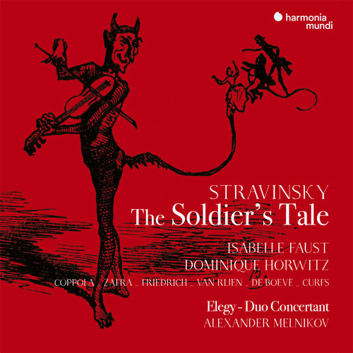 Harmonia Mundi HMM992671 3149020942857 Igor Stravinsky The Soldier's Tale - Duo Concertante Isabelle Faust violino, Alexander Melnikov pianoforte
