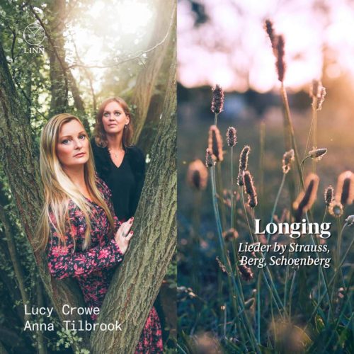 Linn CKD656 691062065627 AAVV Longing. Lieder by Strauss, Berg, Schoenberg Lucy Crowe; Anna Tilbrook