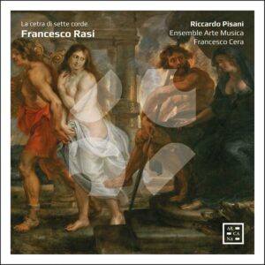 Arcana A492 3760195734926 Francesco Rasi Rasi- La cetra di sette corde Riccardo Pisani; Ensemble Arte Musica; Francesco Cera