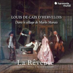 HMM902352 3149020943557 Louis de Caix d'Hervelois Dans le sillage de Marin Marais La Rêveuse