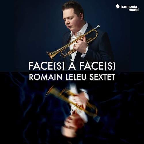 HMM905344 5400863055042 AAVV Face(s) à face(s) Romain Leleu tromba, Romain Leleu Sextet Trumpet and string quintet