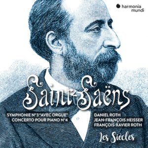 Harmonia Mundi HMM905348 3149020943519 Camille Saint-Saëns Symphonie n°3 avec orgues Les Siècles