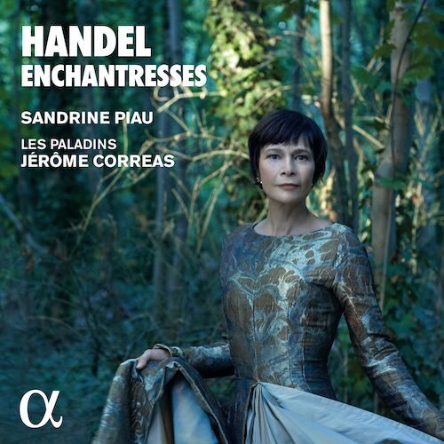 Alpha ALPHA765 3760014197659 George Frideric Handel Handel- Enchantresses Sandrine Piau; Les Paladins; Jérôme Correas
