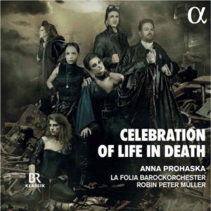 Alpha ALPHA745 3760014197451 AAVV Celebration of Life in Death Anna Prohaska; La Folia Barockorchester; Robin Peter Müller "Anonymous Dies Irae Anonymous J'ai vu le loup Anonymous Es ist ein Schnitter heißt der Tod Anonymous Morena, me llaman Donato da Firenze Non so quali' mi voglia Salomone Rossi Sonata in dialogo Francesco Cavalli Recitativo (Vanne ò scoglio animato) Francesco Cavalli Aria (Servi e soffri) Nicolaus Bruhns Hemmt eure Tränenflut Christoph Graupner Die Krankheit, So Mich Drückt: I. Sonata Christoph Graupner Die Krankheit, So Mich Drückt: II. Recitative (Die Krankheit so mic Drükt) Christoph Graupner Die Krankheit, So Mich Drückt: III. Choral (Erbarm’ dich mein’, o Herre Gott) Christoph Graupner Die Krankheit, So Mich Drückt: IV. Accompagnato-recitative (Vor Schmerz kann meine Brust) Christoph Graupner Die Krankheit, So Mich Drückt: V. Aria (Brich, du stumme Tränensee) Christoph Graupner Die Krankheit, So Mich Drückt: VI. Recitative (Doch Jesus nimmt sich meiner an) Christoph Graupner Die Krankheit, So Mich Drückt: VII. Aria (Brich, du frohe Tränensee) Christoph Graupner Die Krankheit, So Mich Drückt: VIII. Recitative (Nun bin ich wieder rein) Christoph Graupner Die Krankheit, So Mich Drückt: IX. Aria (Entzückter Geist, du siehst den Himmel offen) Franz Tunder Sinfonia Franz Tunder Aria (Ach Herr, laß Deine lieben Engelein) Franz Tunder Sinfonia Franz Tunder Aria (Alsdann vom Tod erwecke mich) Oswald von Wolkenstein Wer ist, die da durchleuchtet? Guillaume de Machaut Douce Dame Jolie Henry Purcell Since the Pox or the Plague, Z741 Anonymous Oh du lieber Augustin Franz Tunder Wend ab deinen Zorn, lieber Herr, mit Gnaden John Lennon|Paul McCartney Eleanor Rigby Dietrich Buxtehude Klaglied Dietrich Buxtehude Herr, wenn ich nur Dich hab Leonard Cohen Hallelujah"
