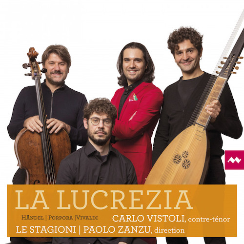 La Musica LMU029 5051083177085 Handel, Porpora, Vivaldi: La Lucrezia Carlo Vistoli, controtenore; Le Stagioni; Paolo Zanzu, direzione