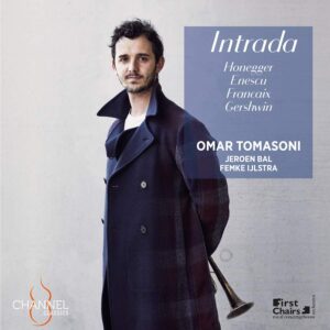 Channel Classics CCS44322 0723385443223 George Gershwin; Arthur Honegger; George Enescu; Jean Francaix Intrada Omar Tomasoni; Jeroen Bal; Femke Ijstra