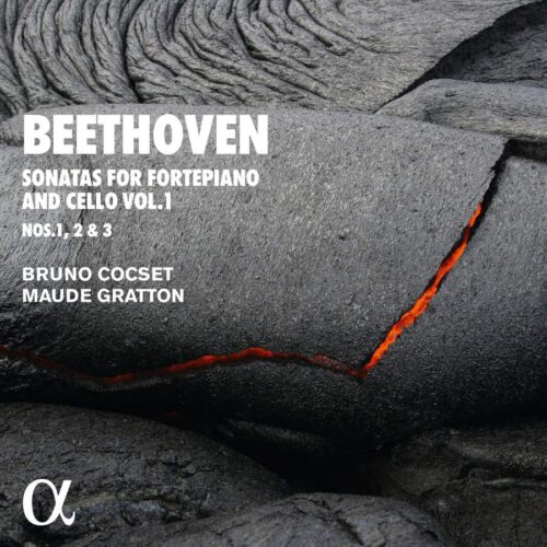 Alpha Classics ALPHA835 3760014198359 Ludwig van Beethoven Sonatas for Fortepiano and Cello, Vol. 1 Bruno Cocset; Maude Gratton
