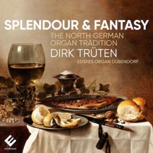 Evidence EVCD092 5051083183505 AAVV Splendour & Fantasy: The North German Organ Tradition Dirk Trüten, organo,