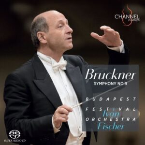 Anton Bruckner Symphony No. 9 Budapest Festival Orchestra, Iván Fischer direzione Channel Classics CCSSA42822