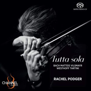 Channel Classics CCSSA44422 0723385444220 AAVV Tutta sola Rachel Podger, violino