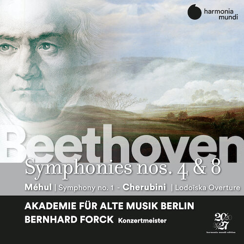 Harmonia Mundi HMM90244849 3149020944776 Ludwig van Beethoven, Luigi Cherubini, Étienne Nicholas Méhul Beethoven: Symphonies Nos. 4 & 8 - Méhul: Symphony No. 1 - Cherubini: Lodoïska Overture Akademie für Alte Musik Berlin, Bernhard Forck, direzione