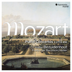 Harmonia Mundi HMM902332 3149020946596 Wolfgang Amadeus Mozart Piano Concertos n,9 & 18 Kristian Bezuidenhout, fortepiano, Freiburger Barockorchester, Gottfried von der Goltz, direzione