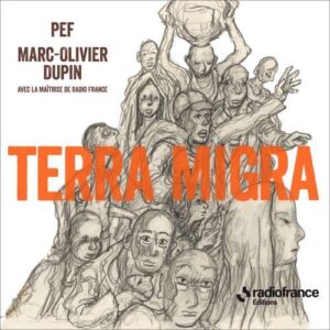 Marc-Olivier Dupin Terra Migra Maîtrise de Radio France Formations musicales de Radio France FRF056 1 CD