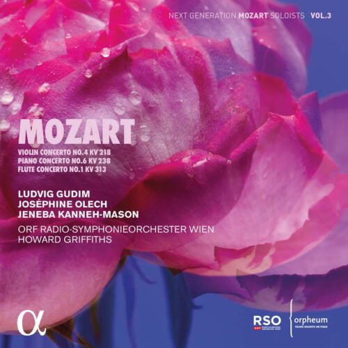Alpha ALPHA882 3760014198823 Wolfgang Amadeus Mozart Violin Concerto No. 4, KV 218 Piano Concerto No. 6 KV 238 & Flute Concerto No. 1 KV 313 Howard Griffiths, direzione, ORF Radio-Symphonieorchester Wien, Ludvig Gudim, violino, Jeneba Kanneh-Mason, pianoforte, Joséphine Olech, flauto,