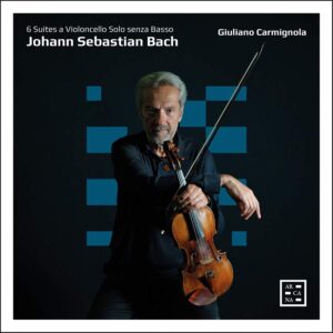 Arcana A533 3760195735336 Johann Sebastian Bach 6 Suites a Violoncello Solo senza Basso Giuliano Carmignola, violino