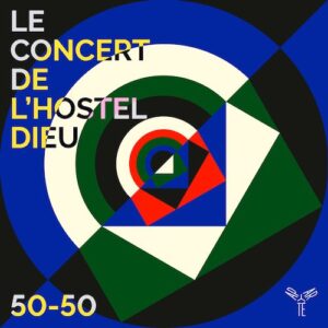 Aparté AP286 5051083181259 AAVV 50-50 Axelle Verner, mezzosoprano, Le Concert de l’Hostel Dieu, Franck-Emmanuel Comte, direzione