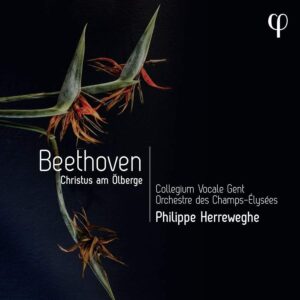 Phi LPH039 5400439000391 Ludwig van Beethoven Christus am Ölberge Philippe Herreweghe, direzione, Collegium Vocale Gent, Orchestre des Champs-Élysées