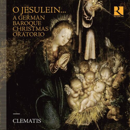 Ricercar RIC444 5400439004443 AAVV O Jesulein... A German Baroque Christmas Oratorio Clematis