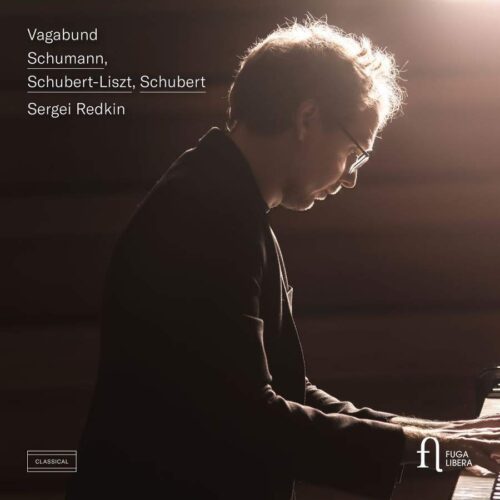 Fuga Libera FUG806 5400439008069 Franz Liszt, Franz Schubert, Robert Schumann Vagabund Sergei Redkin, pianoforte