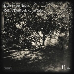 Fuga Libera FUG810 5400439008106 AAVV Licht in der Nacht Coline Dutilleul, mezzosoprano, Kunal Lahiry, pianoforte