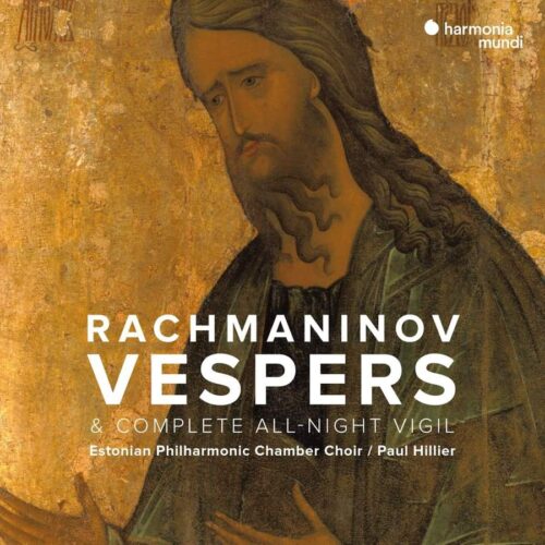 Harmonia Mundi HMM937504 3149020945919 Sergei Rachmaninov Vespers Estonian Philharmonic Chamber Choir, Paul Hillier, direzione